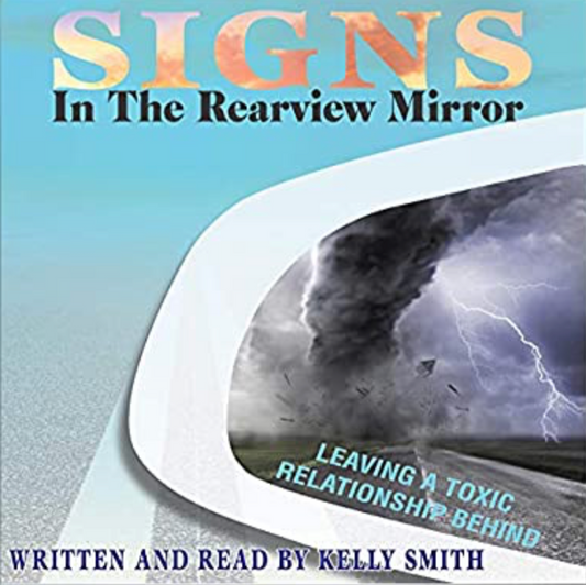 SIGNS IN THE REARVIEW MIRROR BY KELLY SMITH